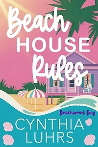 Beach House Rules: Beachwood Bay, #1