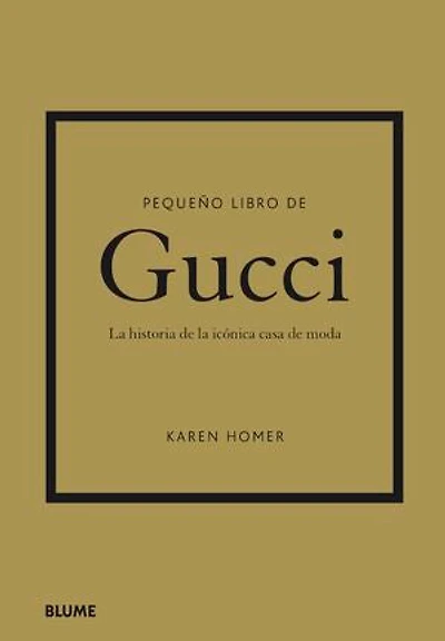 Pequeño libro de Gucci: La historia de la icónica casa de moda