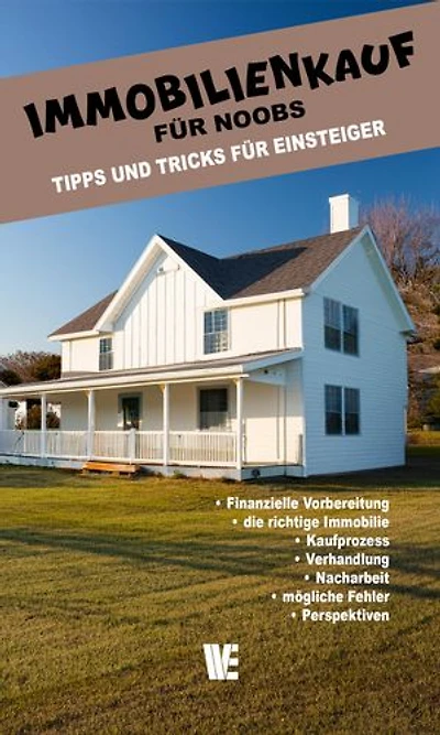 Immobilienkauf für Noobs: Tipps und Tricks für Einsteiger