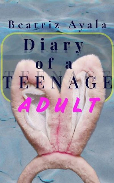 Diary of a Teenage Adult