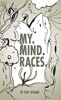 My. Mind. Races.