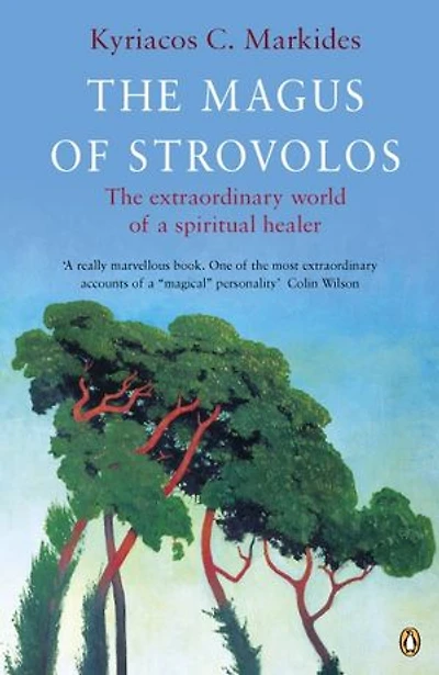 The Magus of Strovolos: Extraordinary World a Spiritual Healer