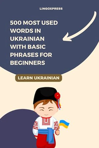 500 Most Used Words in Ukrainian With Basic Phrases for Beginners