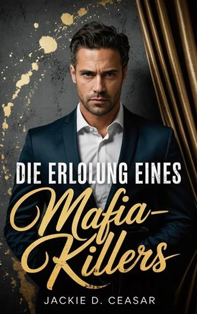 Die Erlösung eines Mafia-Killers: Ein düsterer romantischer MM-Thriller