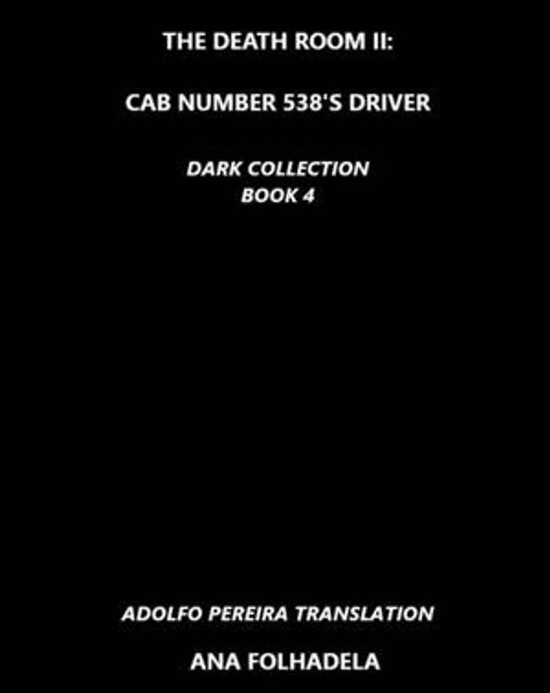 The Death Room II: Cab Number 538´s driver: Dark Collection Book 4, #4