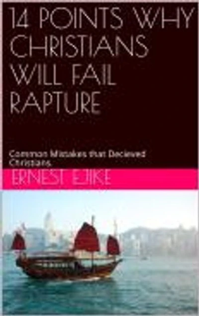 14 Points why Christians will fail Rapture: Common Christian Mistakes