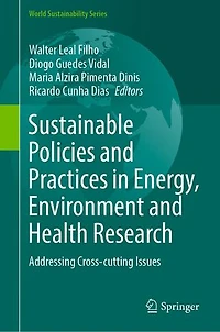 Sustainable Policies and Practices Energy, Environment Health Research: Addressing Cross-cutting Issues