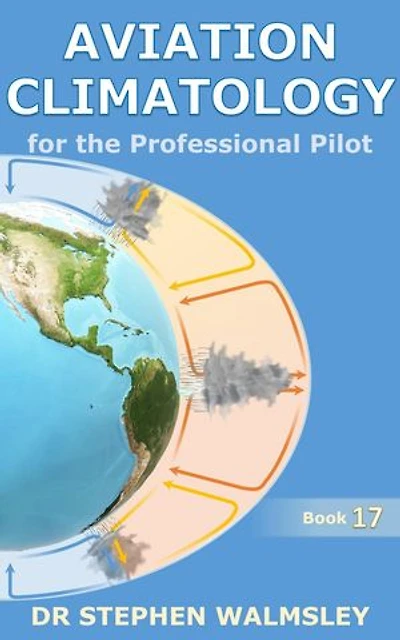 Aviation Climatology for the Professional Pilot: Aviation Books Series, #17