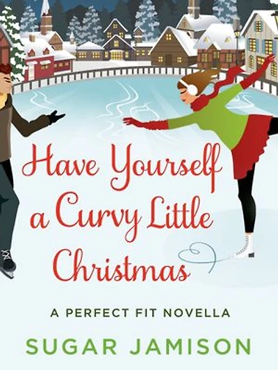 Have Yourself a Curvy Little Christmas: A Perfect Fit Holiday Novella