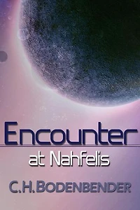 Encounter at Nahfelis: Cosmic Destiny, #0