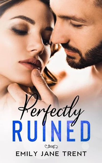 Perfectly Ruined: Sexy & Dangerous, #2