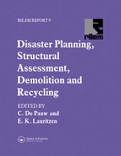 Disaster Planning, Structural Assessment, Demolition and Recycling