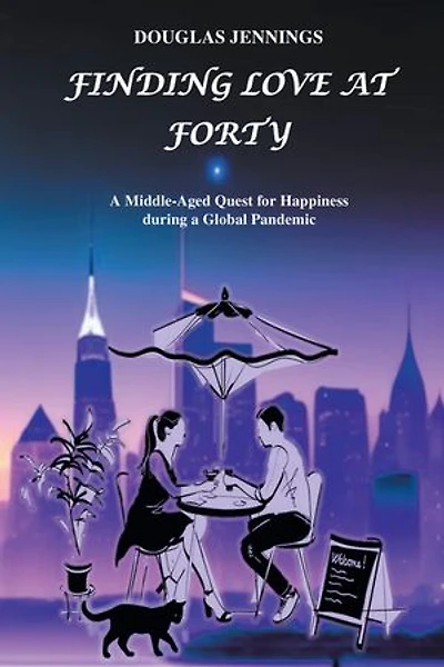 Finding Love at Forty: a Middle-Aged Quest for Happiness during Global Pandemic
