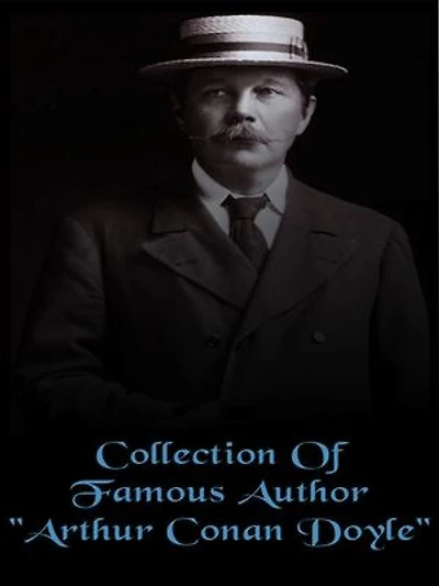 Collection of Famous Author "Arthur Conan Doyle"