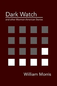 Dark Watch and other Mormon-American stories