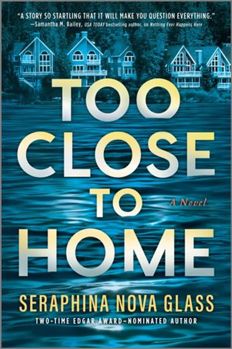 Too Close to Home: An Explosive, Darkly Humorous Domestic Thriller where Nothing is What It Seems