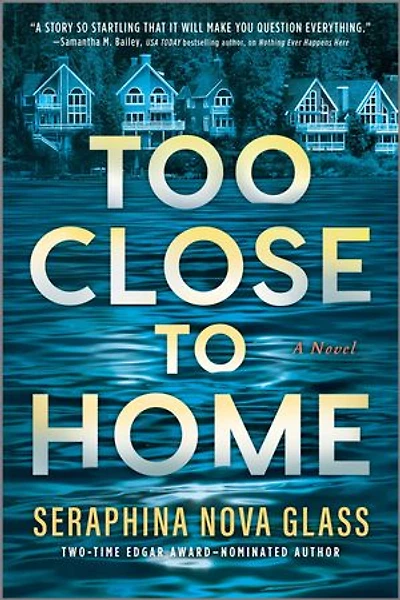 Too Close to Home: An Explosive, Darkly Humorous Domestic Thriller where Nothing is What It Seems