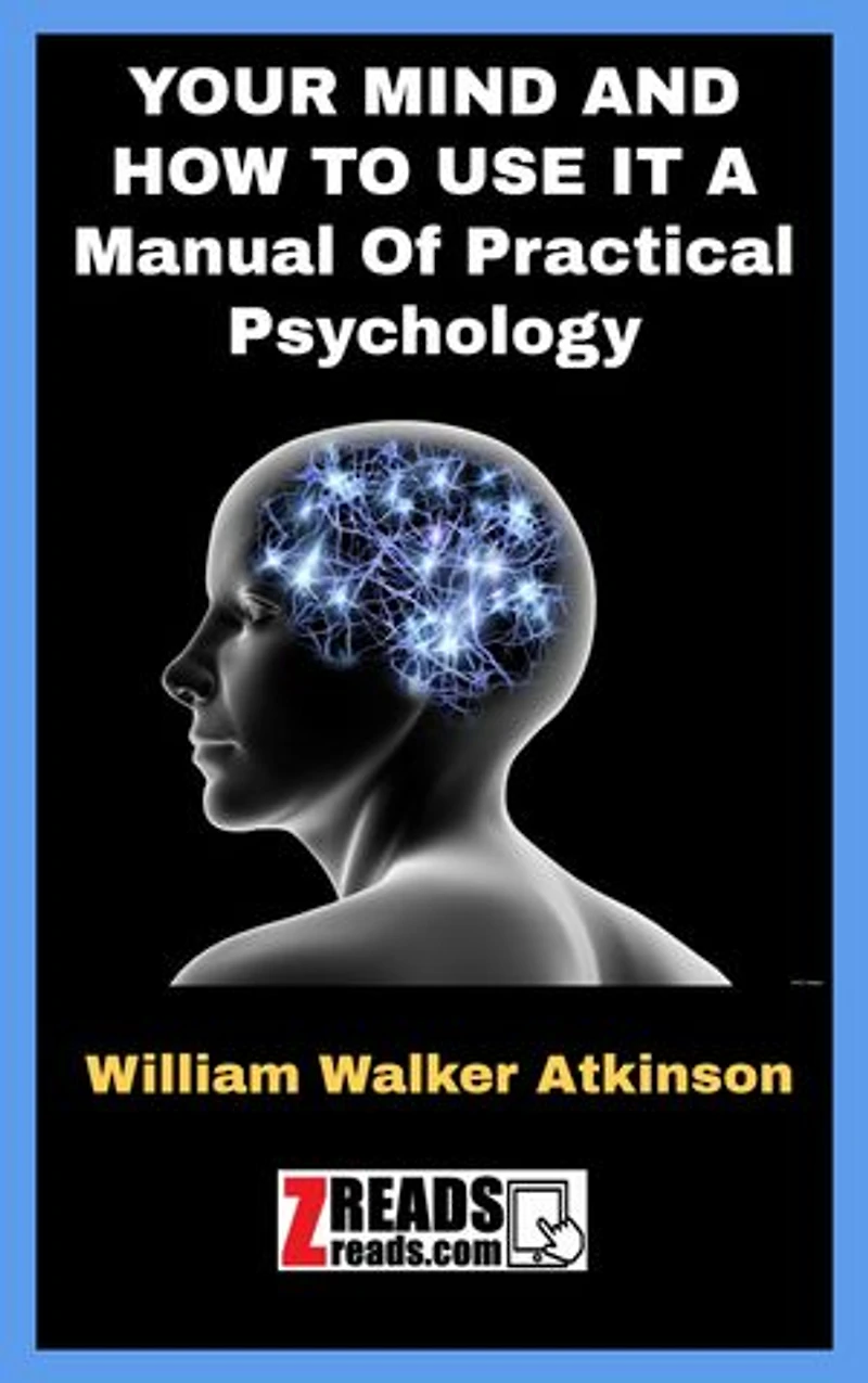 YOUR MIND AND HOW TO USE IT