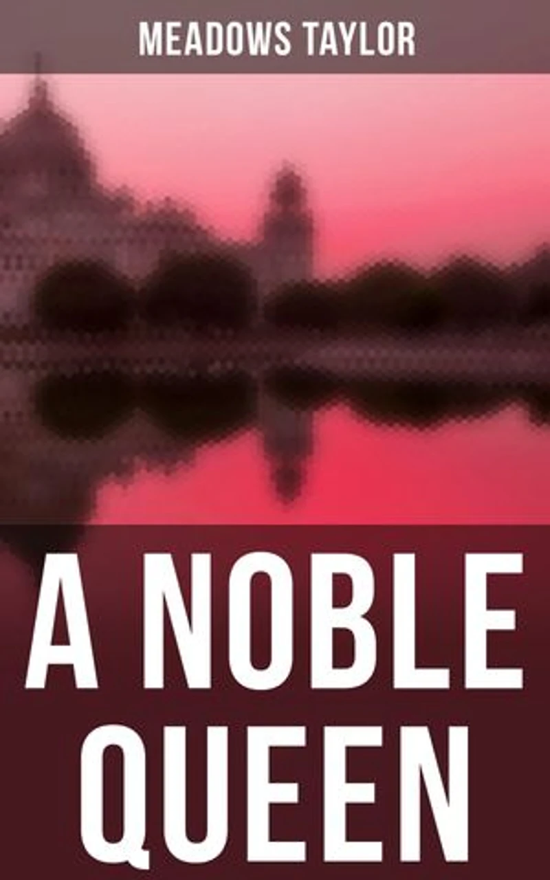 A Noble Queen: Enriched edition. Romance Classic