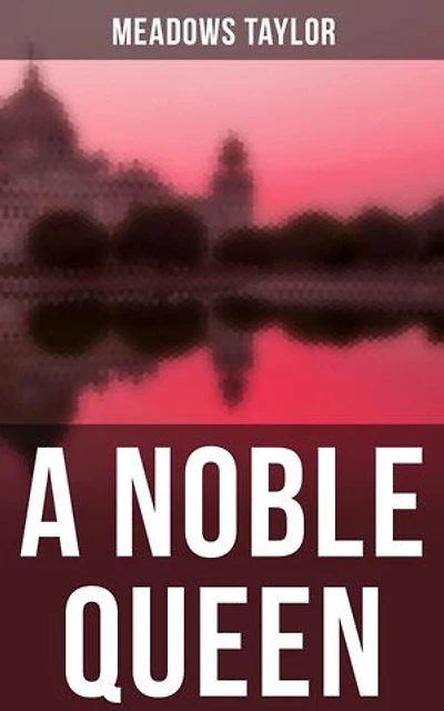 A Noble Queen: Enriched edition. Romance Classic
