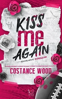 Kiss me again: Collana Kiss Publishing