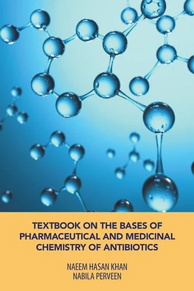 Textbook On The Bases Of Pharmaceutical And Medicinal Chemistry Antibiotics