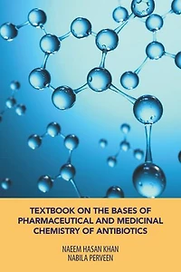 Textbook On The Bases Of Pharmaceutical And Medicinal Chemistry Antibiotics