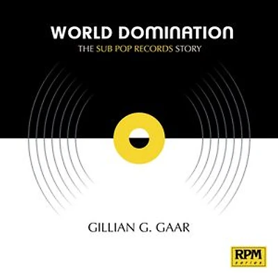 World Domination: The Sub Pop Records Story