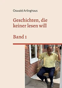 Geschichten, die keiner lesen will: Band 1