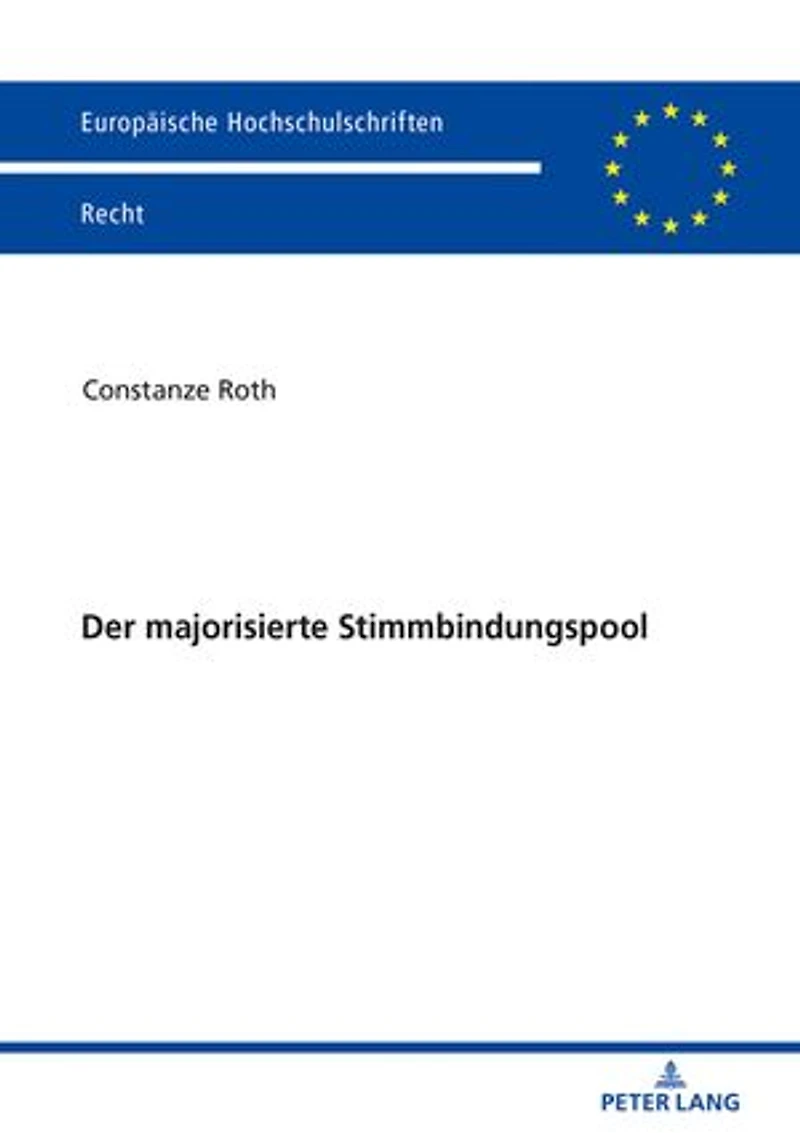 Der majorisierte Stimmbindungspool: Einflusssicherung in Familienunternehmen und die aus einer Mehrheitsbildung entstehenden Konflikte mit dem Gesellschafts-, Konzern- und Kapitalmarktrecht
