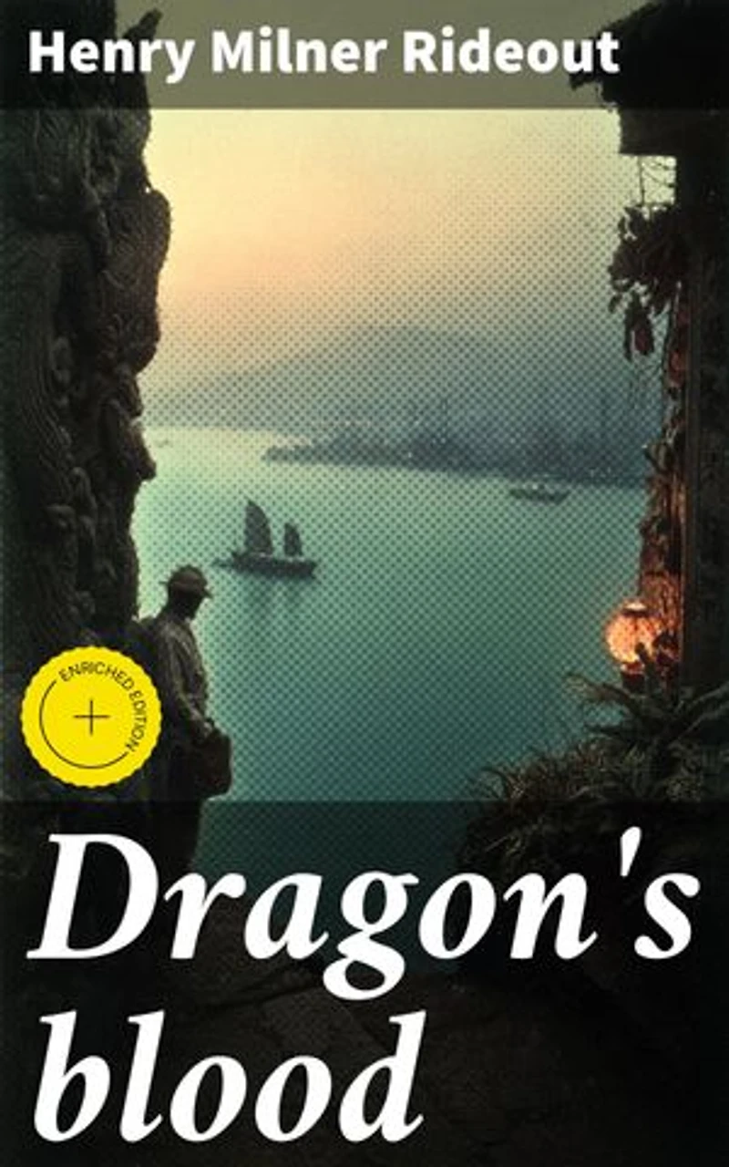Dragon's blood: Enriched edition. A Tale of Power, Greed, and Deception in the Business World