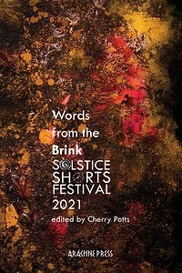 Words from the Brink: Stories and Poems Solstice Shorts Festival 2021