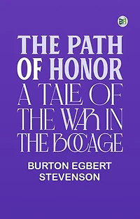 The path of honor: A tale of the war in the Bocage`