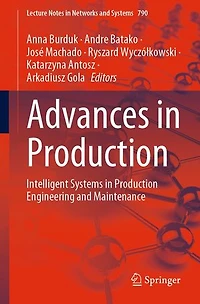 Advances Production: Intelligent Systems Production Engineering and Maintenance