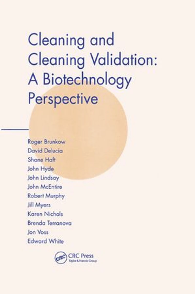 Cleaning and Validation: A Biotechnology Perspective