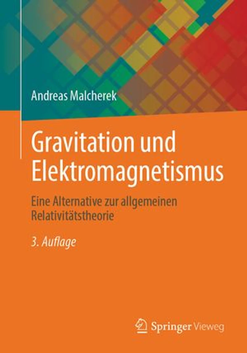 Gravitation und Elektromagnetismus: Eine Alternative zur allgemeinen Relativitatstheorie