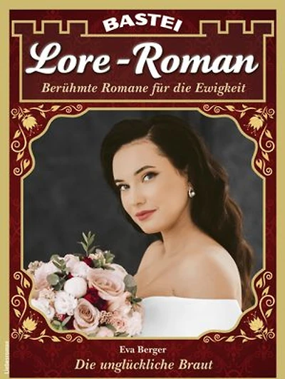 Lore-Roman 223: Die unglückliche Braut