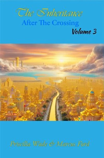 The Inheritance, After The Crossing Vol. 3: Volume, #3
