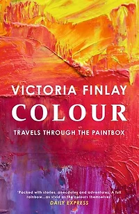 Colour: Travels Through the Paintbox