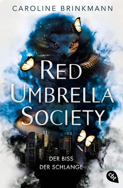 Red Umbrella Society – Der Biss der Schlange: Der fesselnde Abschluss der Urban Fantasy-Dilogie.