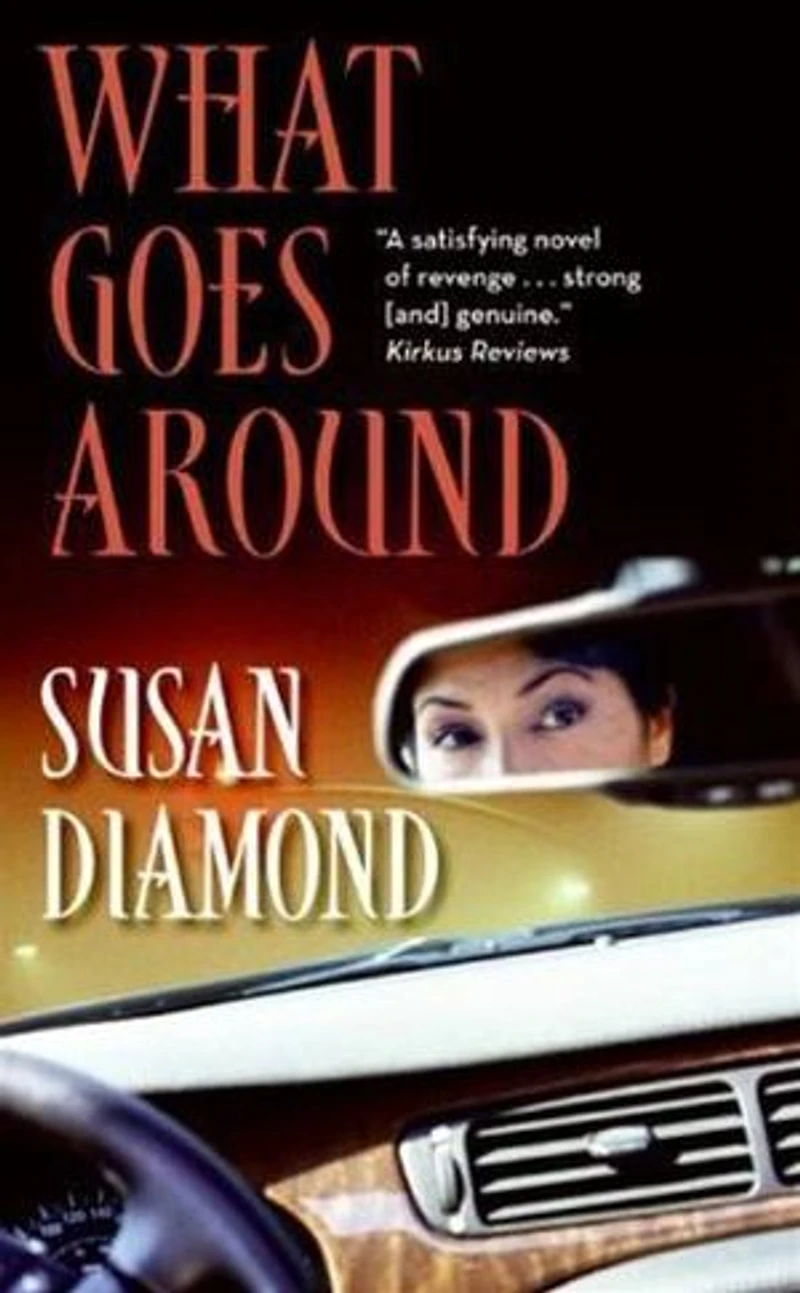 What Goes Around: A Novel
