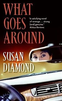 What Goes Around: A Novel