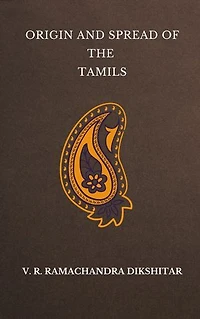 Origin and Spread of the Tamils