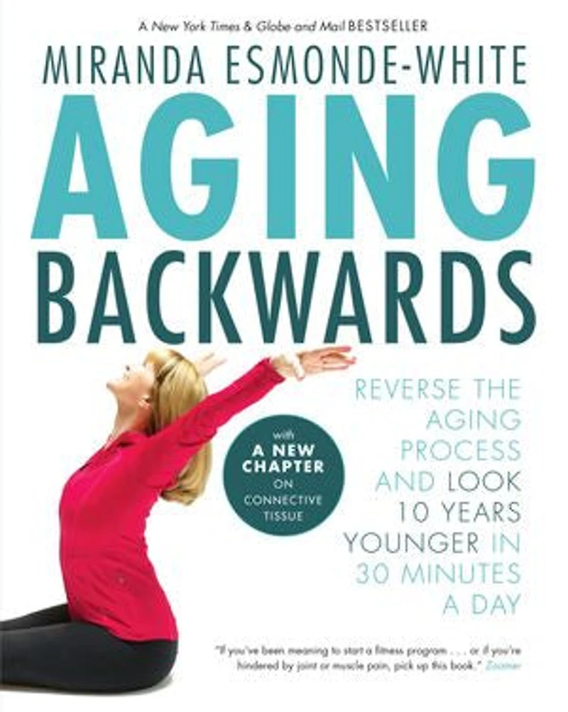 Aging Backwards: Reverse The Process And Look 10 Years Younger 30 Minutes A Day