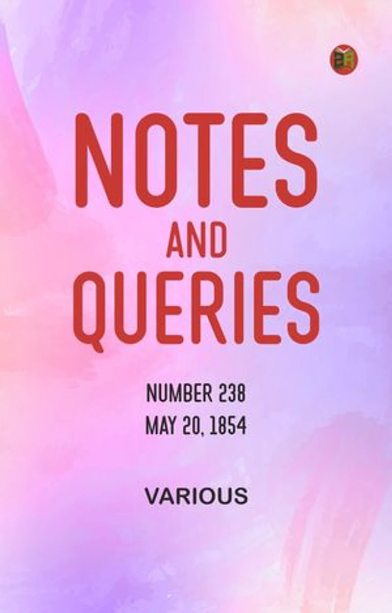 Notes and Queries, Number 238, May 20, 1854
