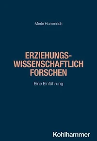 Erziehungswissenschaftlich forschen: Eine Einführung