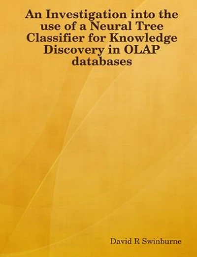 An Investigation into the Use of a Neural Tree Classifier for Knowledge Discovery in OLAP Databases