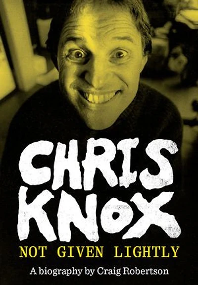 Chris Knox: Not Given Lightly