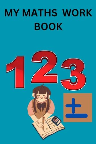 Maths work book for kids:Maths work book for grade 1 ,Activity book for kid age 6-8,Activity book ,. kid activity book,Kid books,Kid books age 4-6: kid activity book