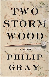 Two Storm Wood: A Novel